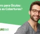 Seguro para Óculos - Quais as Coberturas